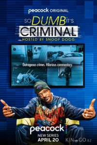 So Dumb it's Criminal Hosted by Snoop Dogg 1 8
