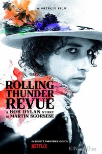 Rolling Thunder Revue: История Боба Дилана Мартина Скорсезе 