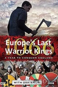 Последние царственные воины Европы. 1066: Год, чтобы покорить Англию 1 3