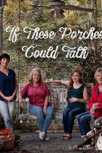 If These Porches Could Talk 
