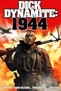 Дик Динамит:1944 