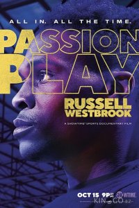 Passion Play: Russell Westbrook 