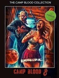 Кровавый лагерь 8: Откровения 