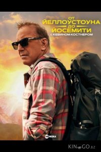 От Йеллоустоуна до Йосемити с Кевином Костнером 1 2